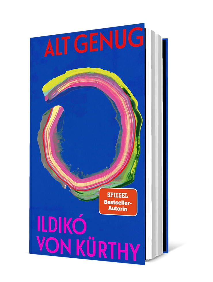 Buchcover mit blauem Hintergrund, großem farbigen Kreis und rotem Text 'ALT GENUG', darunter pinkfarbener Text 'ILDIKÓ VON KÜRTHY' sowie oranger Aufkleber mit weißem Text 'SPIEGEL Bestseller-Autorin'