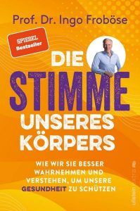 Buchcover mit Titel 'Die Stimme unseres Körpers' von Prof. Dr. Ingo Froböse auf orangefarbenem Hintergrund